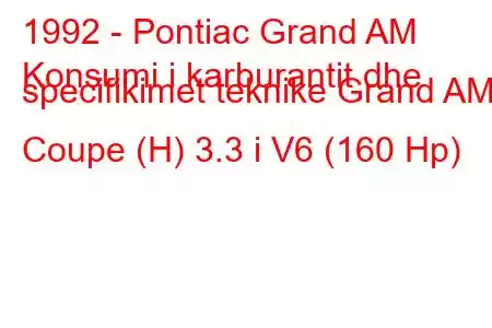 1992 - Pontiac Grand AM
Konsumi i karburantit dhe specifikimet teknike Grand AM Coupe (H) 3.3 i V6 (160 Hp)