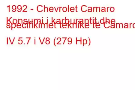 1992 - Chevrolet Camaro
Konsumi i karburantit dhe specifikimet teknike të Camaro IV 5.7 i V8 (279 Hp)