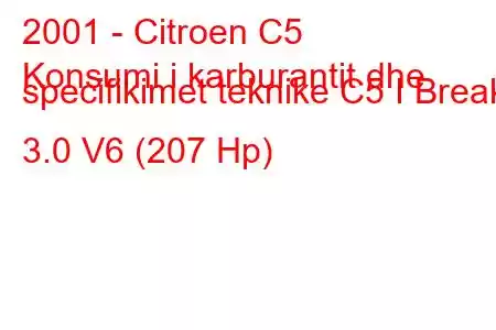 2001 - Citroen C5
Konsumi i karburantit dhe specifikimet teknike C5 I Break 3.0 V6 (207 Hp)