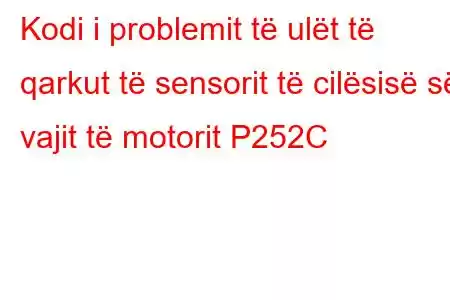 Kodi i problemit të ulët të qarkut të sensorit të cilësisë së vajit të motorit P252C