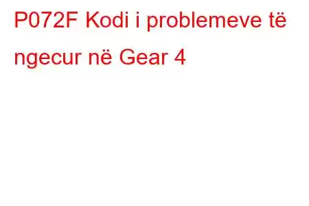 P072F Kodi i problemeve të ngecur në Gear 4