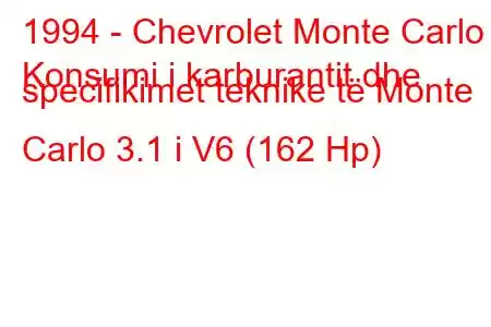 1994 - Chevrolet Monte Carlo
Konsumi i karburantit dhe specifikimet teknike të Monte Carlo 3.1 i V6 (162 Hp)