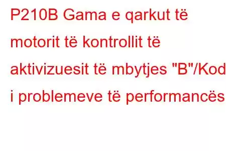 P210B Gama e qarkut të motorit të kontrollit të aktivizuesit të mbytjes 