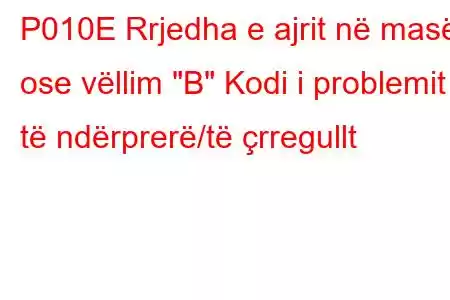 P010E Rrjedha e ajrit në masë ose vëllim 