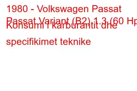 1980 - Volkswagen Passat
Passat Variant (B2) 1.3 (60 Hp) Konsumi i karburantit dhe specifikimet teknike