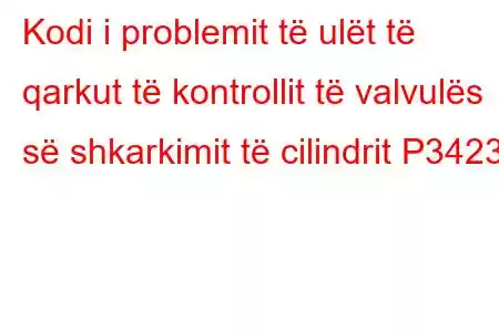 Kodi i problemit të ulët të qarkut të kontrollit të valvulës së shkarkimit të cilindrit P3423