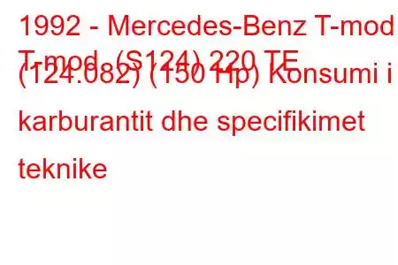 1992 - Mercedes-Benz T-mod.
T-mod. (S124) 220 TE (124.082) (150 Hp) Konsumi i karburantit dhe specifikimet teknike