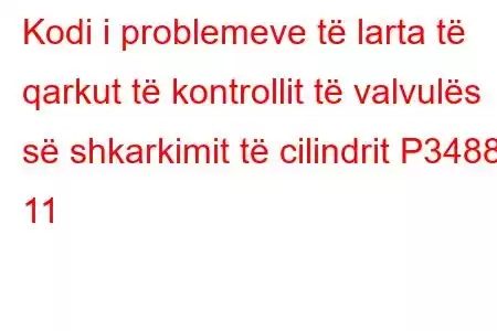 Kodi i problemeve të larta të qarkut të kontrollit të valvulës së shkarkimit të cilindrit P3488 11