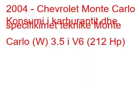 2004 - Chevrolet Monte Carlo
Konsumi i karburantit dhe specifikimet teknike Monte Carlo (W) 3.5 i V6 (212 Hp)