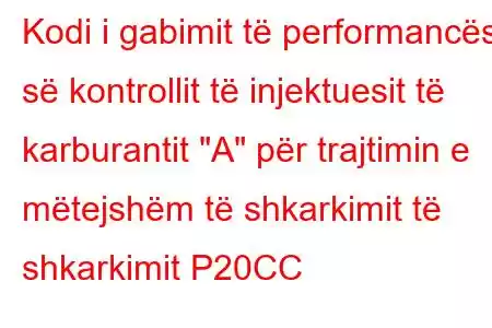 Kodi i gabimit të performancës së kontrollit të injektuesit të karburantit 