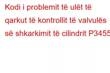 Kodi i problemit të ulët të qarkut të kontrollit të valvulës së shkarkimit të cilindrit P3455