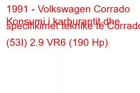 1991 - Volkswagen Corrado
Konsumi i karburantit dhe specifikimet teknike të Corrado (53I) 2.9 VR6 (190 Hp)