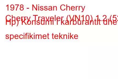 1978 - Nissan Cherry
Cherry Traveler (VN10) 1.2 (52 Hp) Konsumi i karburantit dhe specifikimet teknike