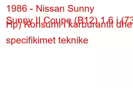 1986 - Nissan Sunny
Sunny II Coupe (B12) 1.6 i (73 Hp) Konsumi i karburantit dhe specifikimet teknike