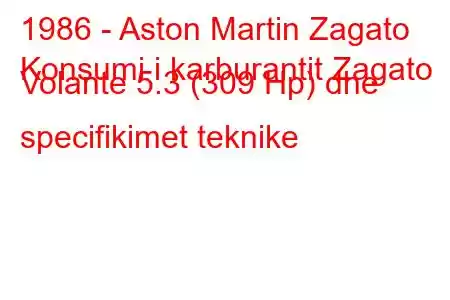 1986 - Aston Martin Zagato
Konsumi i karburantit Zagato Volante 5.3 (309 Hp) dhe specifikimet teknike