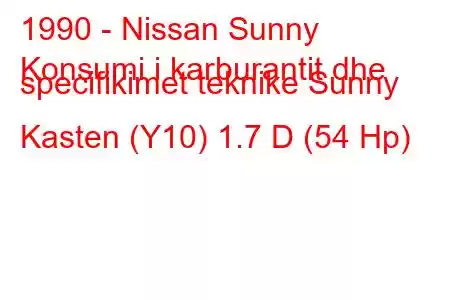 1990 - Nissan Sunny
Konsumi i karburantit dhe specifikimet teknike Sunny Kasten (Y10) 1.7 D (54 Hp)