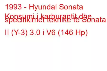 1993 - Hyundai Sonata
Konsumi i karburantit dhe specifikimet teknike të Sonata II (Y-3) 3.0 i V6 (146 Hp)