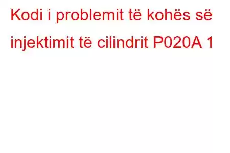 Kodi i problemit të kohës së injektimit të cilindrit P020A 1