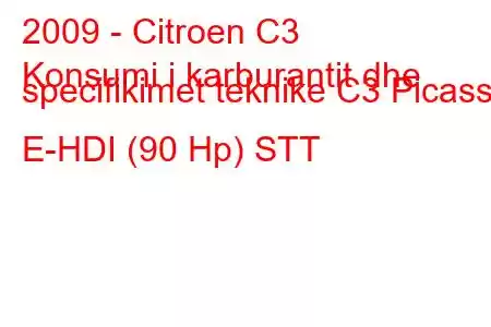 2009 - Citroen C3
Konsumi i karburantit dhe specifikimet teknike C3 Picasso E-HDI (90 Hp) STT