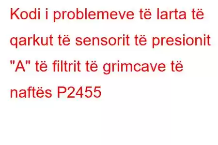 Kodi i problemeve të larta të qarkut të sensorit të presionit 