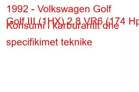 1992 - Volkswagen Golf
Golf III (1HX) 2.8 VR6 (174 Hp) Konsumi i karburantit dhe specifikimet teknike