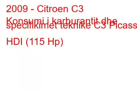 2009 - Citroen C3
Konsumi i karburantit dhe specifikimet teknike C3 Picasso HDI (115 Hp)