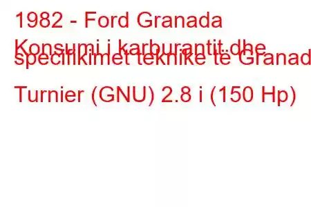 1982 - Ford Granada
Konsumi i karburantit dhe specifikimet teknike të Granada Turnier (GNU) 2.8 i (150 Hp)