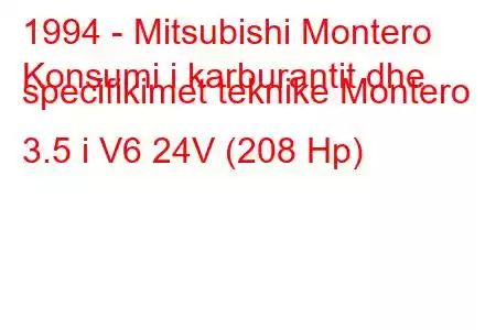 1994 - Mitsubishi Montero
Konsumi i karburantit dhe specifikimet teknike Montero 3.5 i V6 24V (208 Hp)