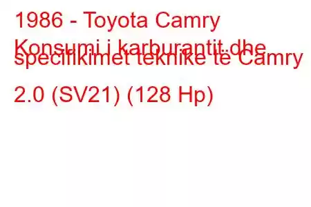 1986 - Toyota Camry
Konsumi i karburantit dhe specifikimet teknike të Camry II 2.0 (SV21) (128 Hp)