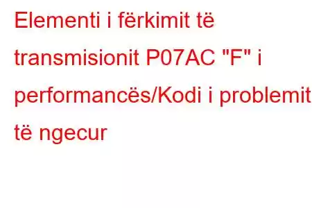 Elementi i fërkimit të transmisionit P07AC 