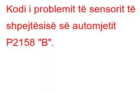 Kodi i problemit të sensorit të shpejtësisë së automjetit P2158 