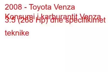 2008 - Toyota Venza
Konsumi i karburantit Venza 3.5 (268 Hp) dhe specifikimet teknike