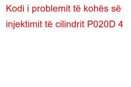 Kodi i problemit të kohës së injektimit të cilindrit P020D 4