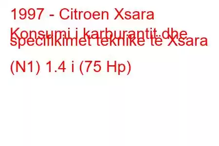 1997 - Citroen Xsara
Konsumi i karburantit dhe specifikimet teknike të Xsara (N1) 1.4 i (75 Hp)