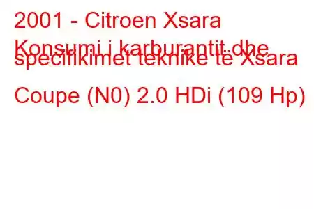 2001 - Citroen Xsara
Konsumi i karburantit dhe specifikimet teknike të Xsara Coupe (N0) 2.0 HDi (109 Hp)