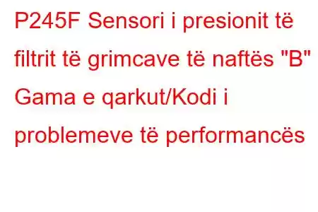 P245F Sensori i presionit të filtrit të grimcave të naftës 