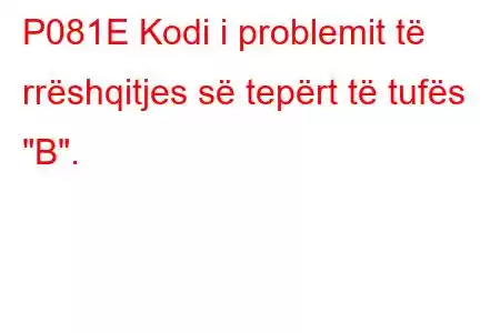 P081E Kodi i problemit të rrëshqitjes së tepërt të tufës 