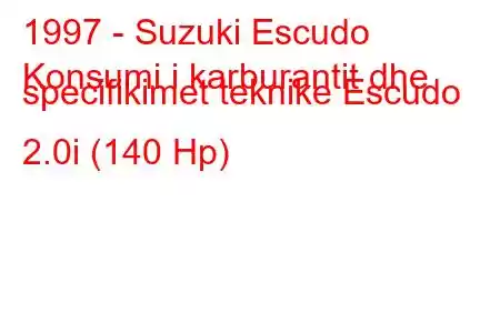 1997 - Suzuki Escudo
Konsumi i karburantit dhe specifikimet teknike Escudo 2.0i (140 Hp)