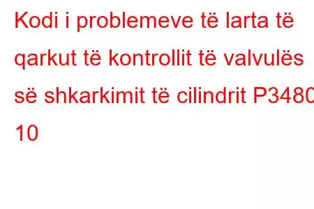 Kodi i problemeve të larta të qarkut të kontrollit të valvulës së shkarkimit të cilindrit P3480 10