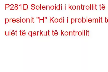 P281D Solenoidi i kontrollit të presionit 