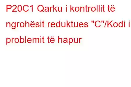 P20C1 Qarku i kontrollit të ngrohësit reduktues 