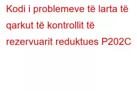 Kodi i problemeve të larta të qarkut të kontrollit të rezervuarit reduktues P202C