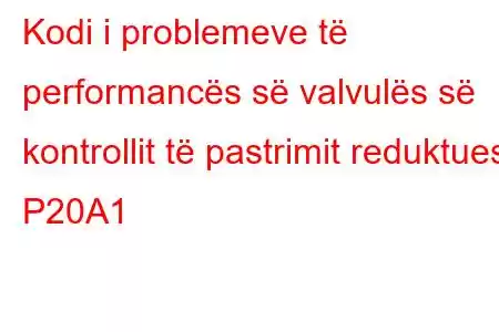 Kodi i problemeve të performancës së valvulës së kontrollit të pastrimit reduktues P20A1