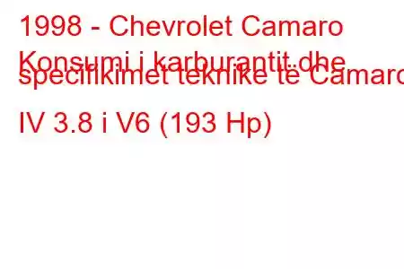 1998 - Chevrolet Camaro
Konsumi i karburantit dhe specifikimet teknike të Camaro IV 3.8 i V6 (193 Hp)