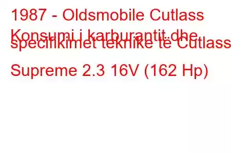 1987 - Oldsmobile Cutlass
Konsumi i karburantit dhe specifikimet teknike të Cutlass Supreme 2.3 16V (162 Hp)