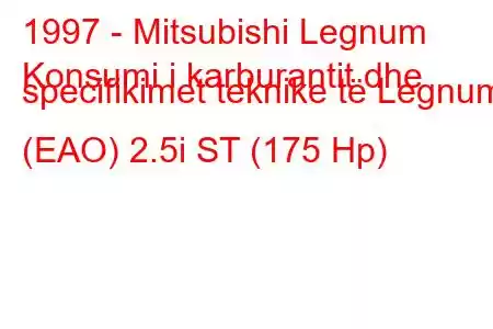 1997 - Mitsubishi Legnum
Konsumi i karburantit dhe specifikimet teknike të Legnum (EAO) 2.5i ST (175 Hp)