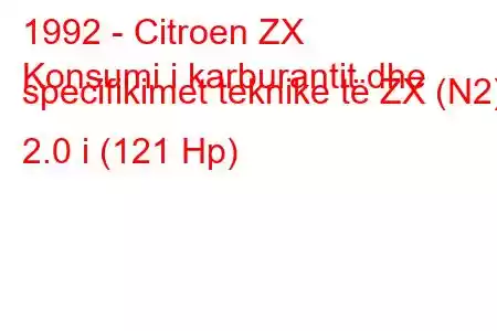 1992 - Citroen ZX
Konsumi i karburantit dhe specifikimet teknike të ZX (N2) 2.0 i (121 Hp)