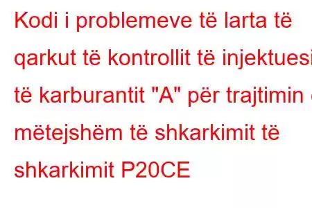 Kodi i problemeve të larta të qarkut të kontrollit të injektuesit të karburantit 