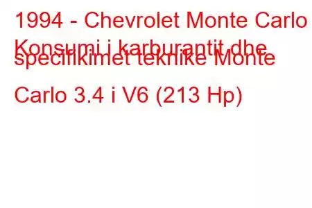 1994 - Chevrolet Monte Carlo
Konsumi i karburantit dhe specifikimet teknike Monte Carlo 3.4 i V6 (213 Hp)