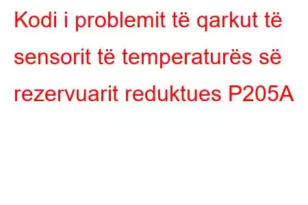 Kodi i problemit të qarkut të sensorit të temperaturës së rezervuarit reduktues P205A